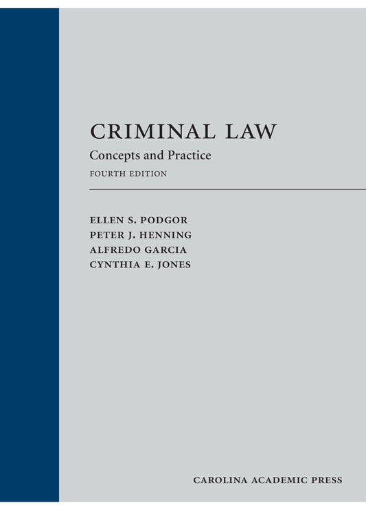Criminal Law: Concepts and Practice Fourth Edition
